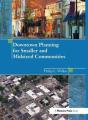 Downtown Planning For Smaller And Midsized Communities - Preview