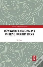Downward Entailing And Chinese Polarity Items