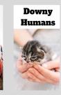 Downy Humans - Preview