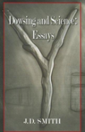 Dowsing And Science: Essays