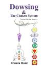 Dowsing And The Chakra System - Preview
