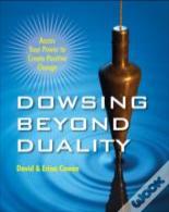 Dowsing Beyond Duality