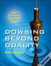 Dowsing Beyond Duality