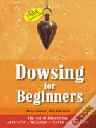 Dowsing For Beginners