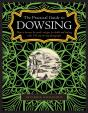 Dowsing, The Practical Guide To - Preview