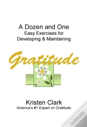 Capa do artigo Dozen And One Easy Exercises For Developing & Maintaining Gratitude