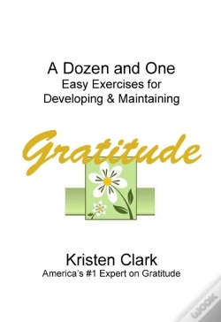 Capa do artigo Dozen And One Easy Exercises For Developing & Maintaining Gratitude