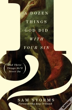 Capa do artigo Dozen Things God Did With Your Sin (And Three Things He'Ll Never Do)