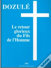 Dozule(Fr)Le Retour Glorieux Du Fils De L Homme