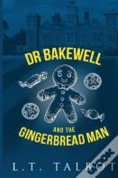 Dr Bakewell And The Gingerbread Man