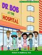 Dr. Bob At The Hospital - Preview