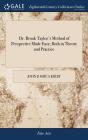 Dr. Brook Taylor'S Method Of Perspective Made Easy; Both In Theory And Practice - Preview