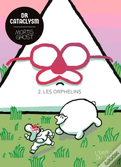 Capa do artigo Dr. Cataclysm Tome 2 ; Les Orphelins