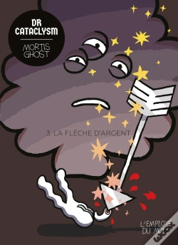 Capa do artigo Dr Cataclysm Tome 3 : La Flèche D'Argent
