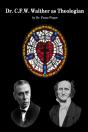 Dr. C.F.W. Walther As Theologian - Preview