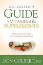 Dr. Colbert'S Guide To Vitamins And Supplements - Preview