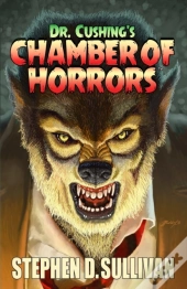 Dr. Cushing'S Chamber Of Horrors