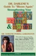 Dr. Darlene'S Guide To "Bloom Again"