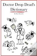 Dr. Drop Dead'S Dictionary