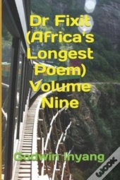Dr Fixit (Africa'S Longest Poem) Volume Nine