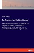 Dr. Graham Has Had The Honour