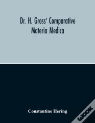 Dr. H. Gross' Comparative Materia Medica