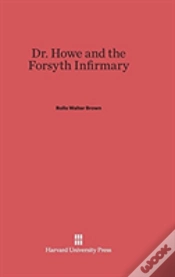 Capa do artigo Dr. Howe And The Forsyth Infirmary