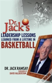 Dr. Jack'S Leadership Lessons Learned From A Lifetime In Basketball