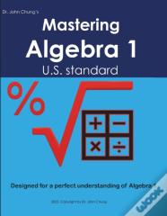 Dr. John Chung'S Mastering Algebra 1
