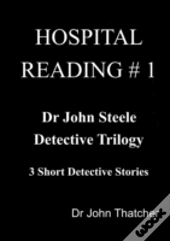 Dr. John Steele Detective Trilogy