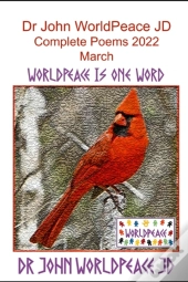 Dr John Worldpeace Jd  Complete Poems 2022  March