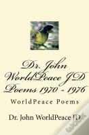 Dr. John Worldpeace Jd Poems 1970 - 1976