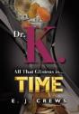 Dr. K. - All That Glistens Is...Time - Preview