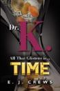 Dr. K. - All That Glistens Is...Time - Preview