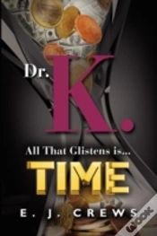 Capa do artigo Dr. K. - All That Glistens Is...Time