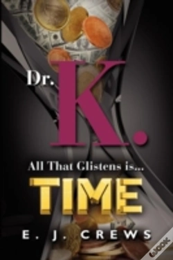 Capa do artigo Dr. K. - All That Glistens Is...Time