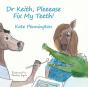 Dr Keith, Pleeease Fix My Teeth! - Preview