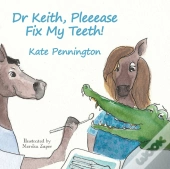 Dr Keith, Pleeease Fix My Teeth!