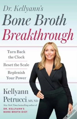 Capa do artigo Dr. Kellyann'S Bone Broth Breakthrough