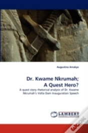 Capa do artigo Dr. Kwame Nkrumah; A Quest Hero?