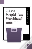Dr. Lana Weight Loss Workbook Day 1-90 Volume 2
