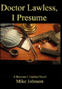 Dr. Lawless, I Presume - Preview
