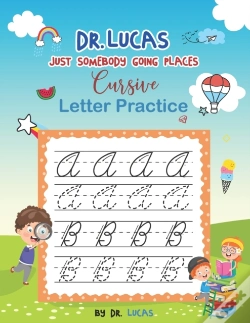 Capa do artigo Dr. Lucas Just Somebody Going Places Cursive Letter Practice