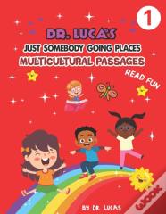 Dr. Lucas Just Somebody Going Places Multicultural Passages