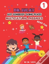 Dr. Lucas Just Somebody Going Places Multicultural Passages