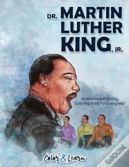 Dr. Martin Luther King, Jr. (Color And Learn)
