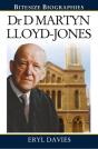 Dr Martyn Lloyd-Jones : A Bite-Size Biography Of Dr Martyn Lloyd-Jones - Preview