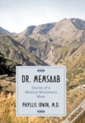 Dr. Memsaab: Stories Of A Medical Missio