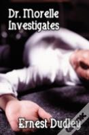 Dr. Morelle Investigates