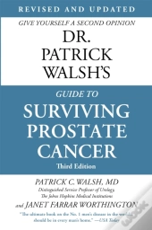 Dr. Patrick Walsh'S Guide To Surviving Prostate Cancer (Fourth Edition)